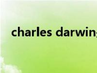 charles darwin是谁（charles darwin）